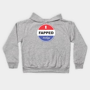 I Fapped Today Kids Hoodie